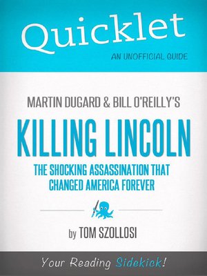 cover image of Quicklet on Martin Dugard and Bill O'reilly's Killing Lincoln